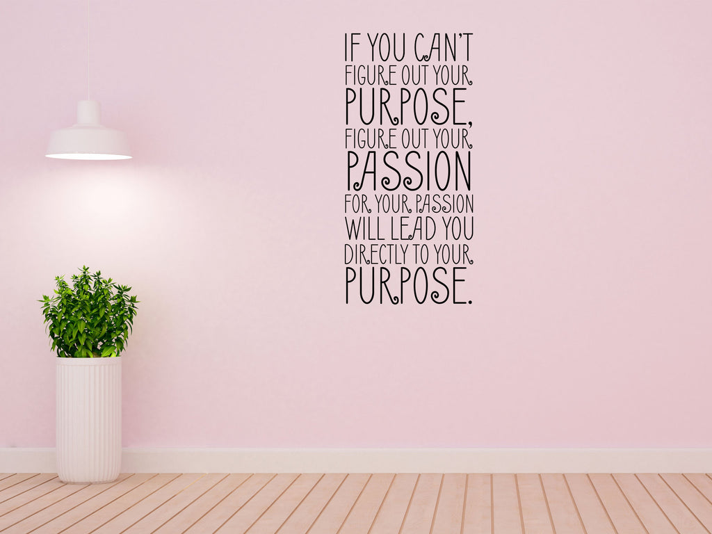 Purpose and Passion Vinyl Wall Decal Wall Decal Handmade Vinyl Wall Art Sticker - Inspirational Wall Quote Decal - Vinyl Lettering Sticker Vinyl Wall Decal Inspirational Wall Signs 