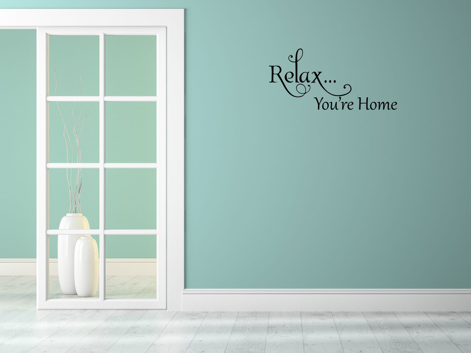 Relax You're Home - Inspirational Wall Decals Vinyl Wall Decal Inspirational Wall Signs 