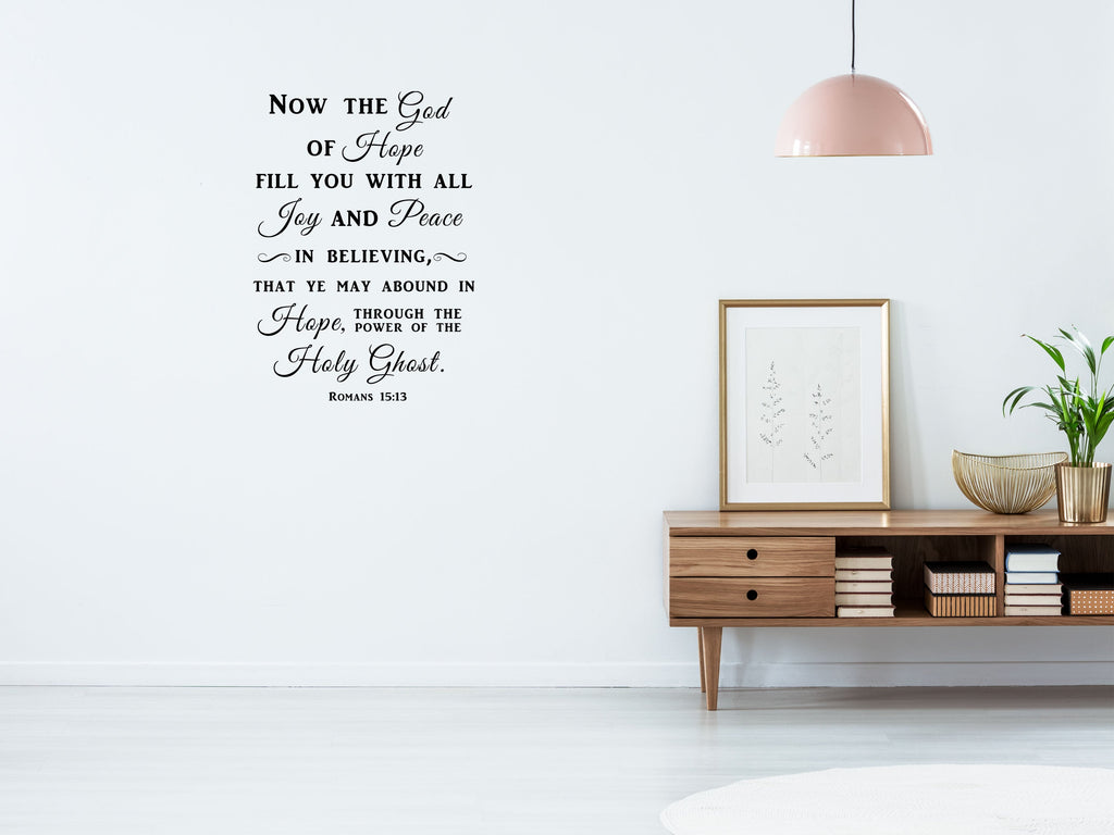 Romans 15:13 Now The God Of Hope Fill You With All Joy - Scripture Wall Decals Vinyl Wall Decal Inspirational Wall Signs 