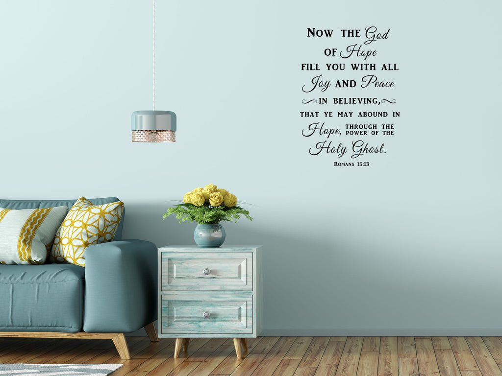 Romans 15:13 Now The God Of Hope Fill You With All Joy - Scripture Wall Decals Vinyl Wall Decal Inspirational Wall Signs 