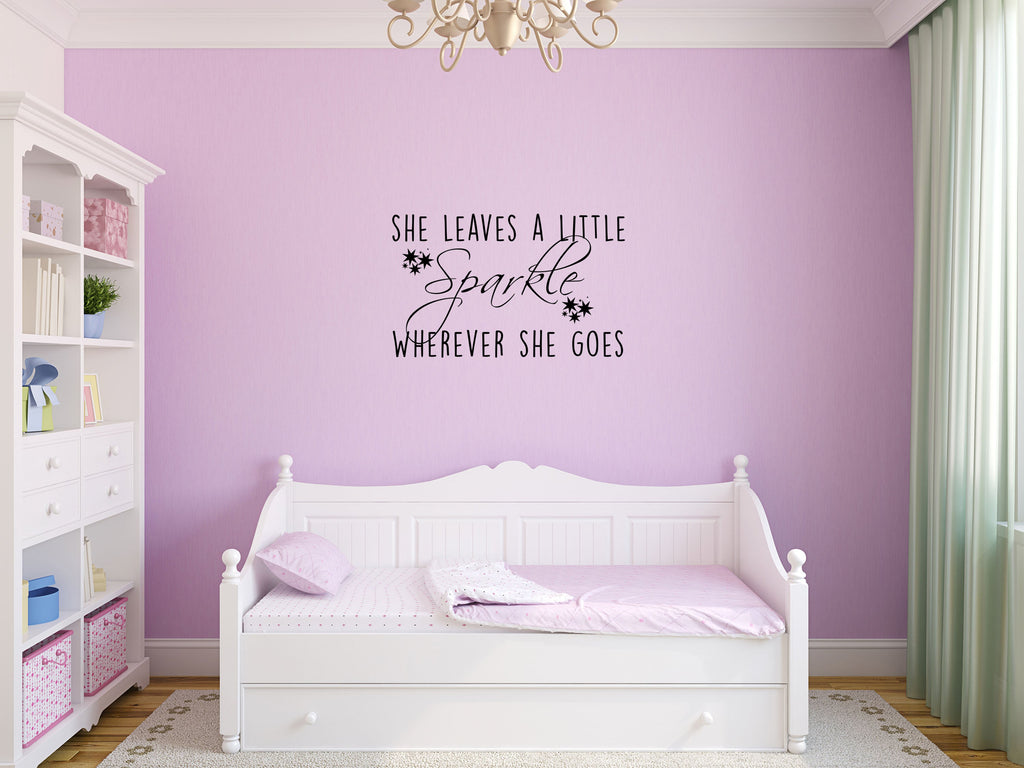 She Leaves A Little Sparkle Wherever She Goes Vinyl Wall Decal Inspirational Wall Signs 
