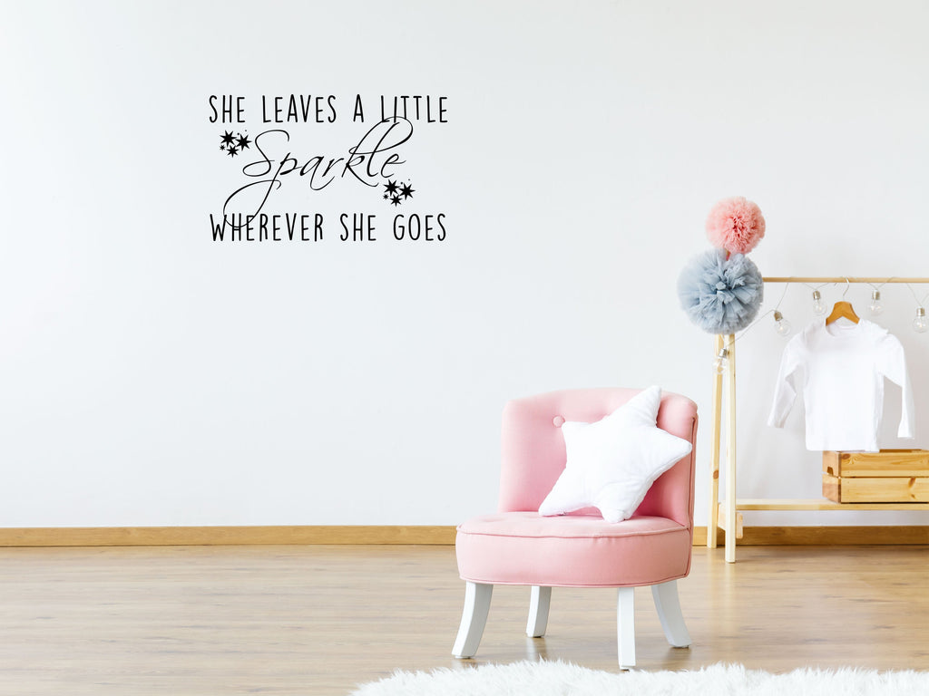 She Leaves A Little Sparkle Wherever She Goes Vinyl Wall Decal Inspirational Wall Signs 