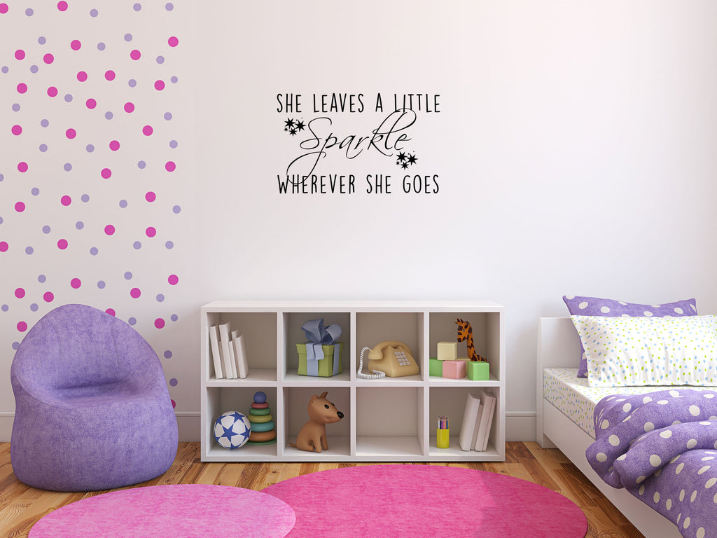 She Leaves A Little Sparkle Wherever She Goes Vinyl Wall Decal Inspirational Wall Signs 