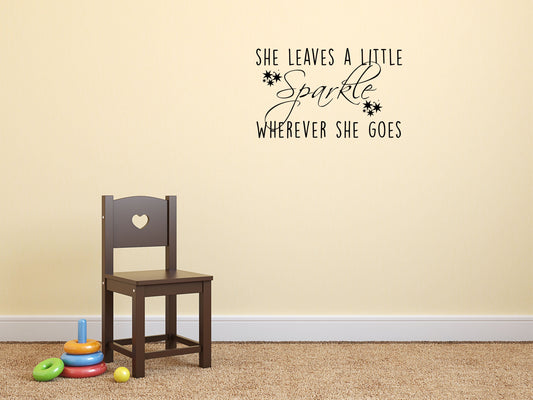 She Leaves A Little Sparkle Wherever She Goes Vinyl Wall Decal Inspirational Wall Signs