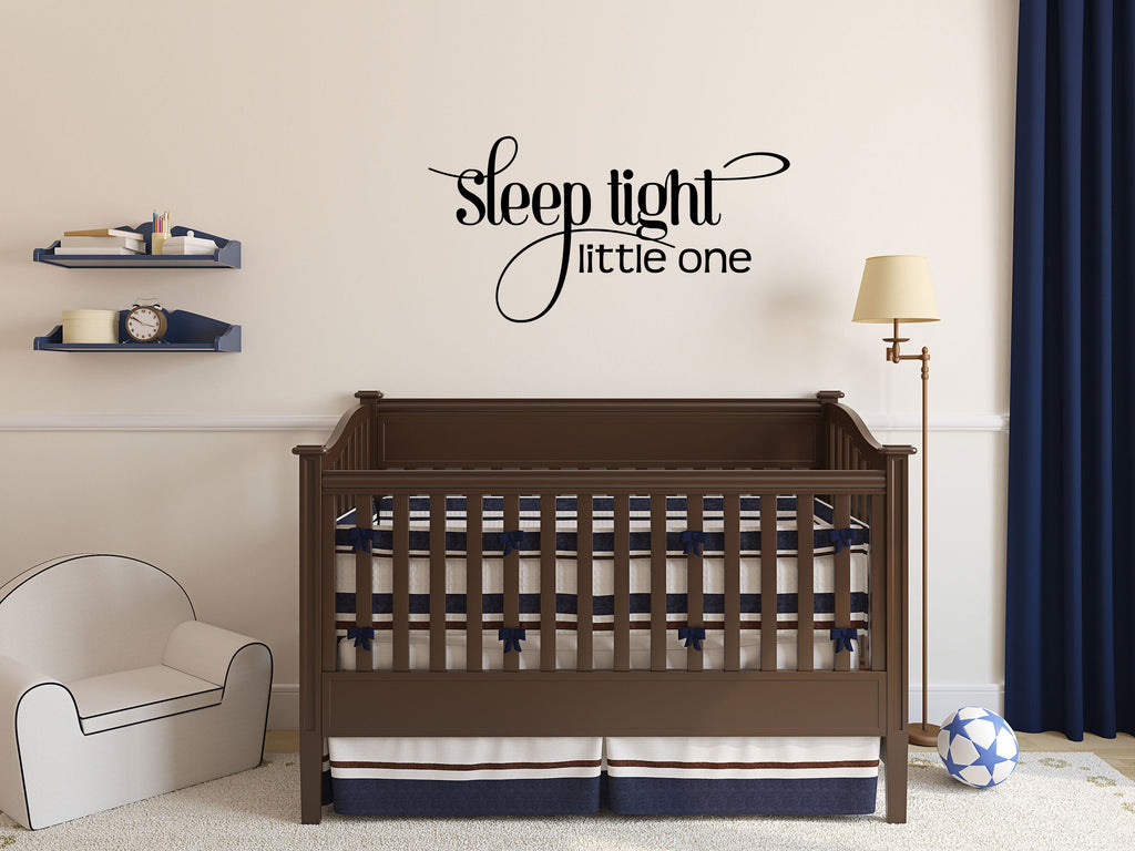 Sleep Tight Little One - Inspirational Wall Decals Vinyl Wall Decal Inspirational Wall Signs 