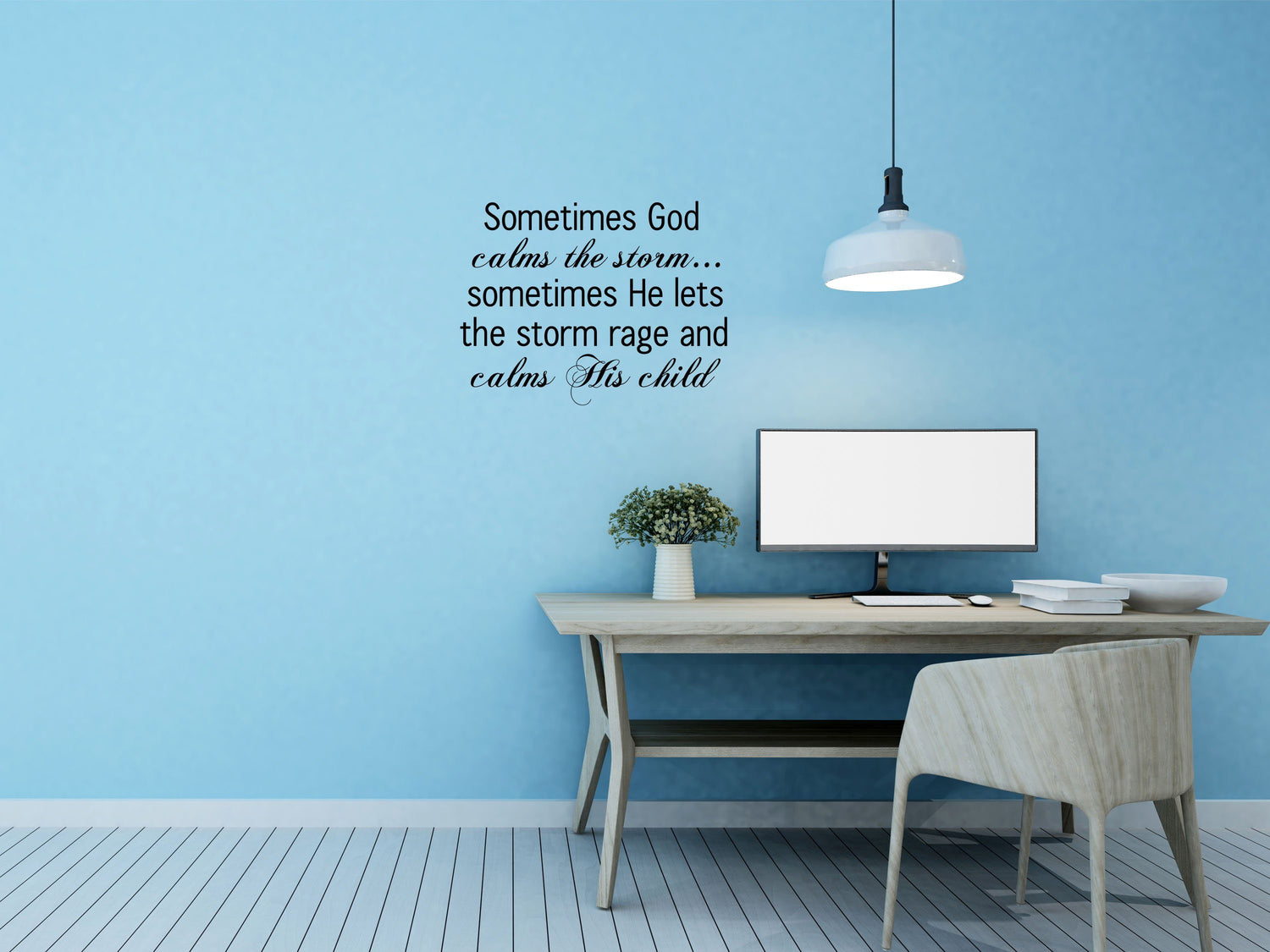 Sometimes God Calms The Storm...sometimes He Lets The Storm Rage And Calms - Inspirational Wall Decals Vinyl Wall Decal Inspirational Wall Signs 