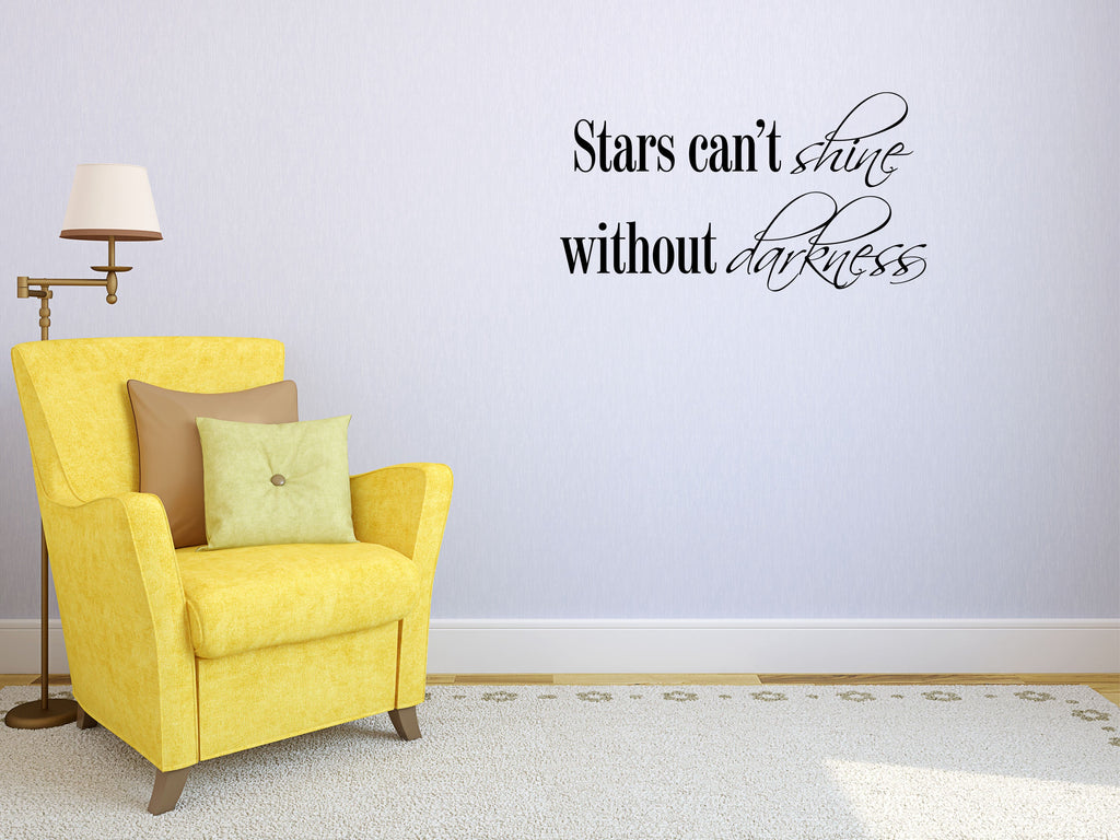 Stars Can't Shine Without Darkness - Inspirational Wall Decals Vinyl Wall Decal Inspirational Wall Signs 