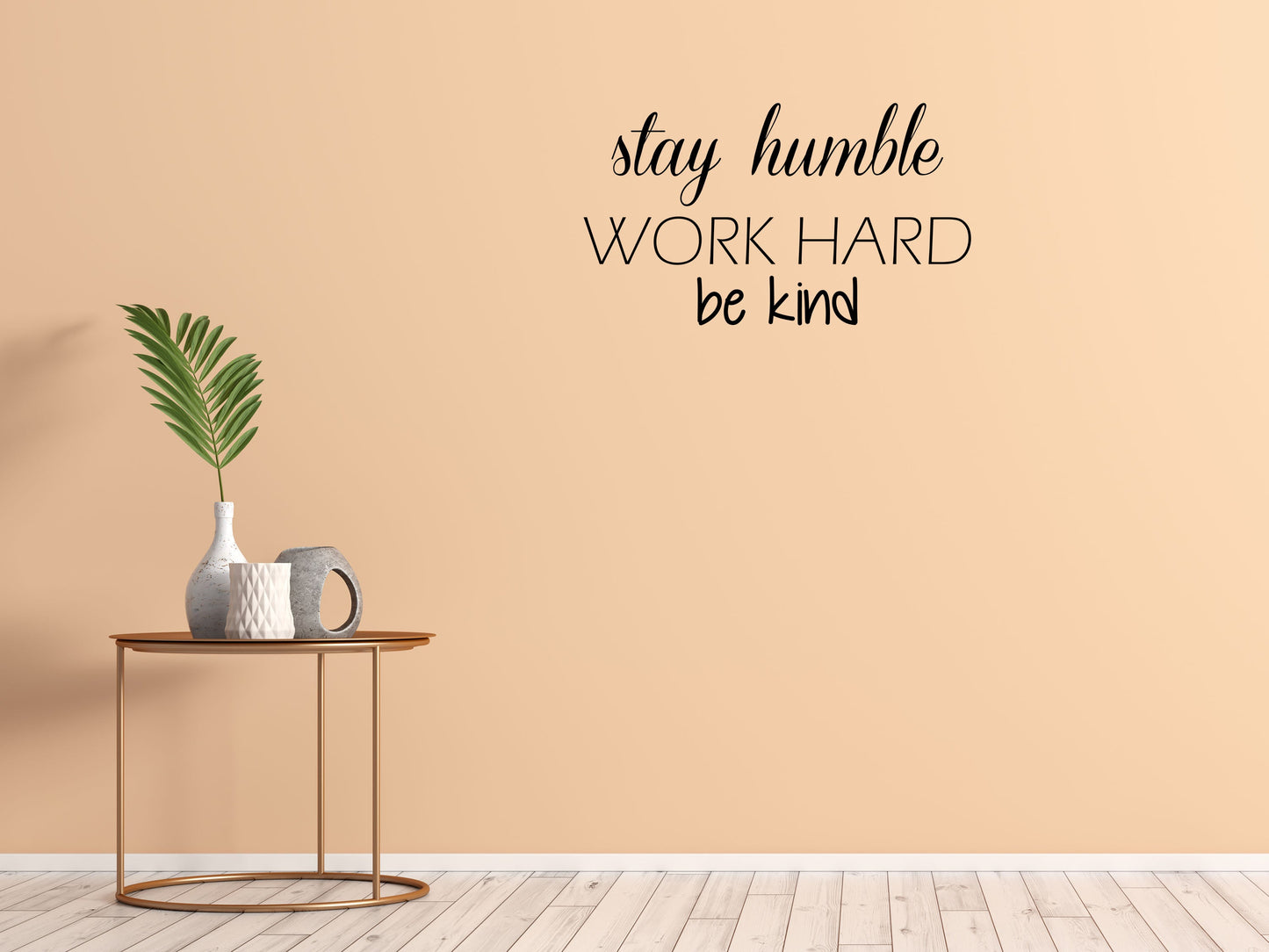 Stay Humble Work Hard Be Kind Wall Quote Sticker Vinyl Wall Decal Inspirational Wall Signs 