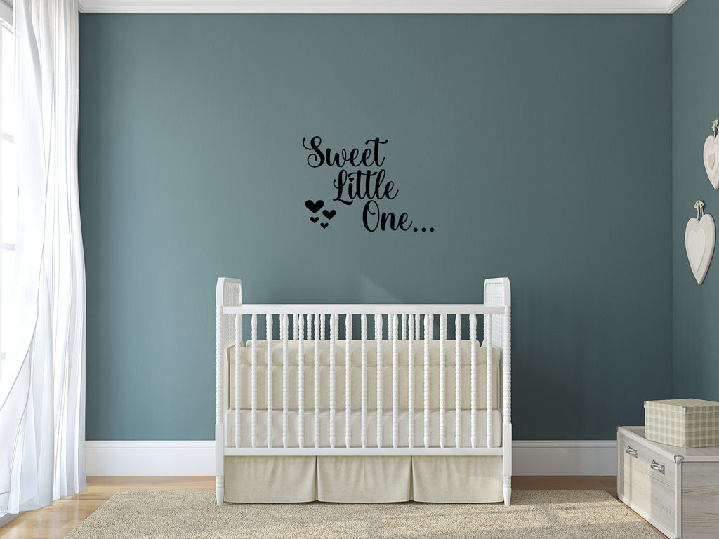 Sweet Little One Decal - Nursery Wall Art - Sweet Little One Wall Sign - Baby Wall Decal - Cute Nursery Decal Vinyl Wall Decal Done 