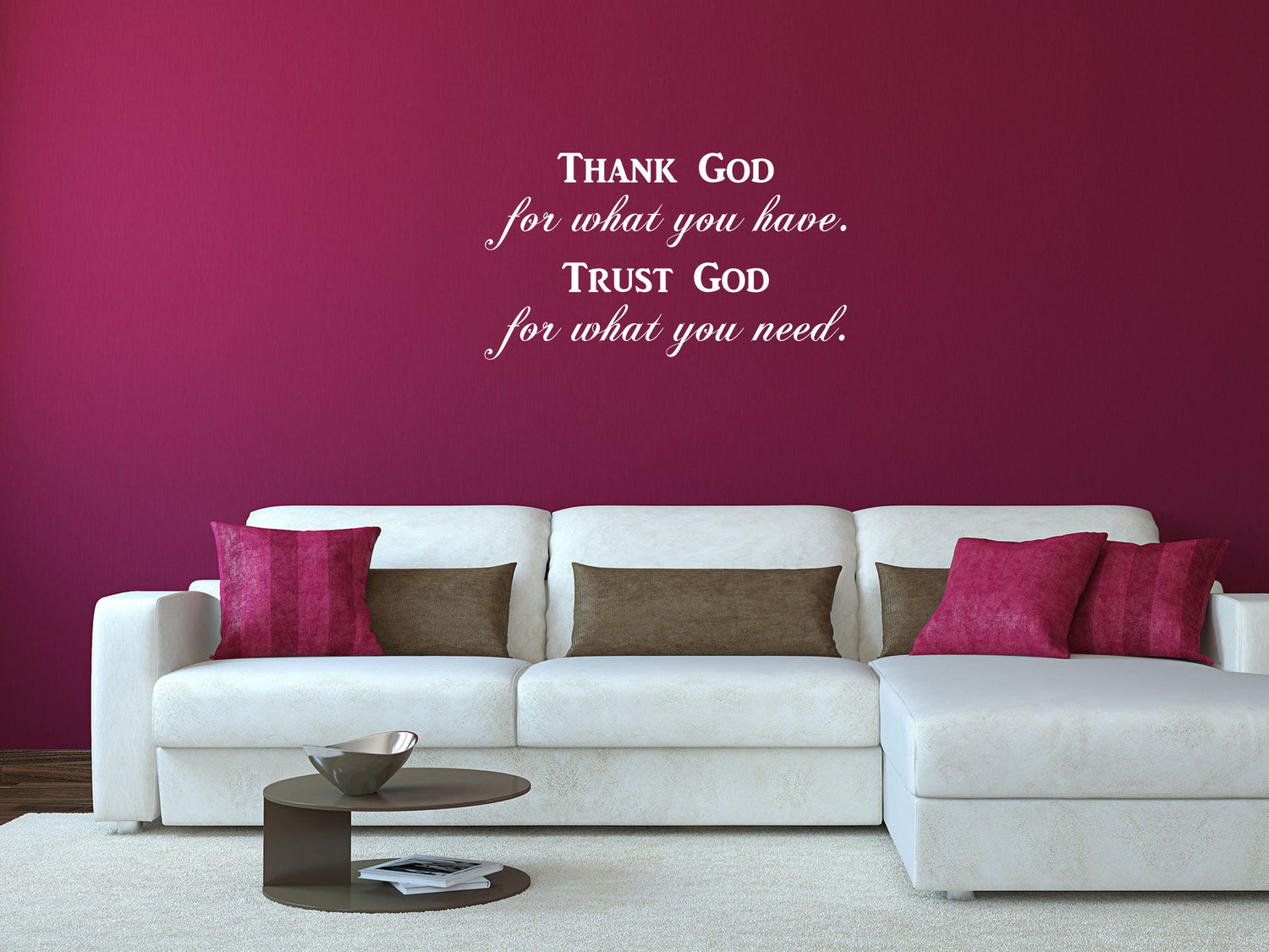 Thank God For What You Have - Inspirational Wall Signs Vinyl Wall Decal Inspirational Wall Signs 