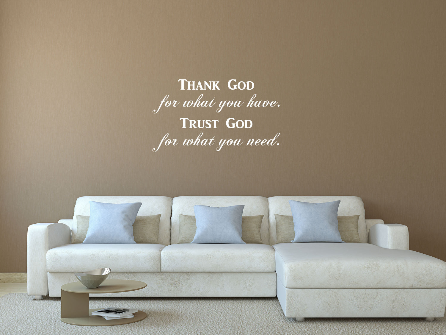 Thank God For What You Have - Inspirational Wall Signs Vinyl Wall Decal Inspirational Wall Signs 