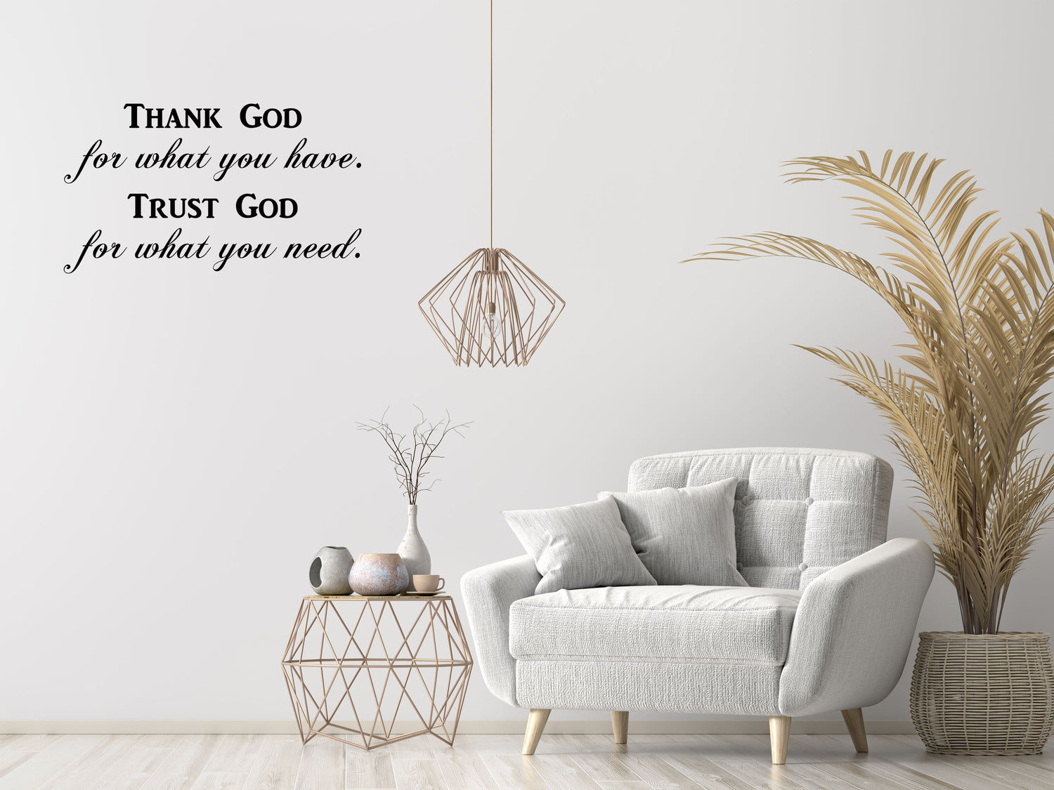 Thank God For What You Have - Inspirational Wall Signs Vinyl Wall Decal Inspirational Wall Signs 