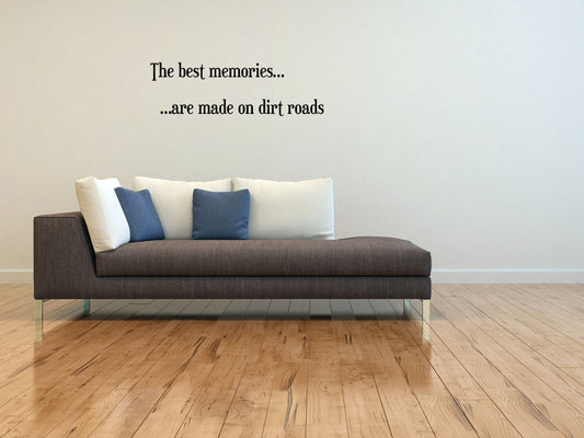 The Best Memories Are Made On Dirt Roads Vinyl Wall Decal Handmade Vinyl Wall Art Custom Orders Custom Vinyl Decals Custom Art Dirt Road Art Vinyl Wall Decal Inspirational Wall Signs 