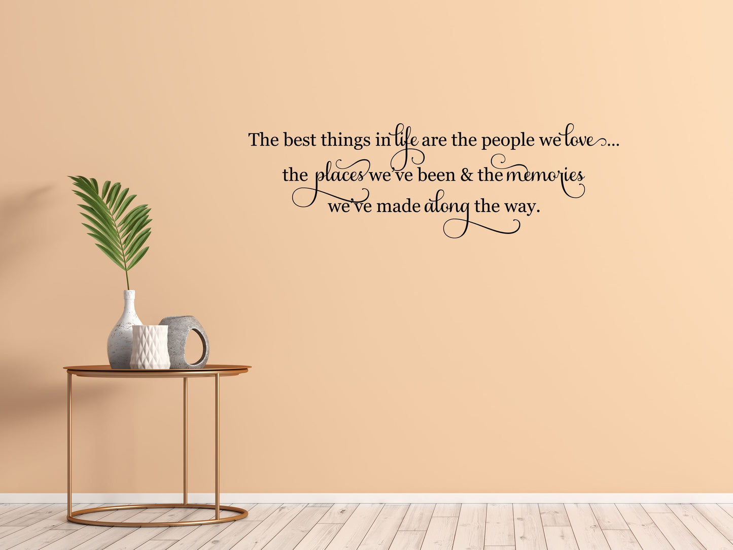 The Best Things In Life - Inspirational Wall Signs Vinyl Wall Decal Done 