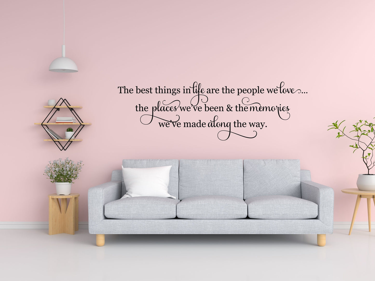 The Best Things In Life - Inspirational Wall Signs Vinyl Wall Decal Done 