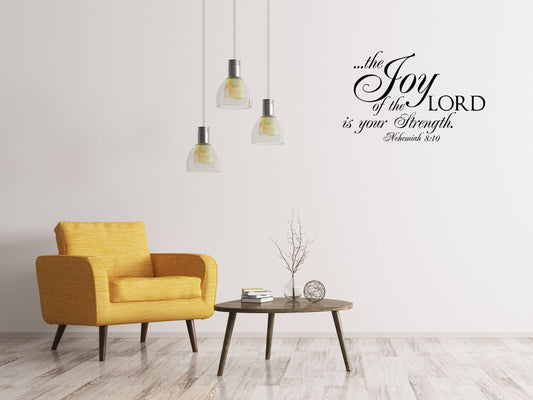 The Joy Of The Lord - Inspirational Wall Signs Vinyl Wall Decal Inspirational Wall Signs 