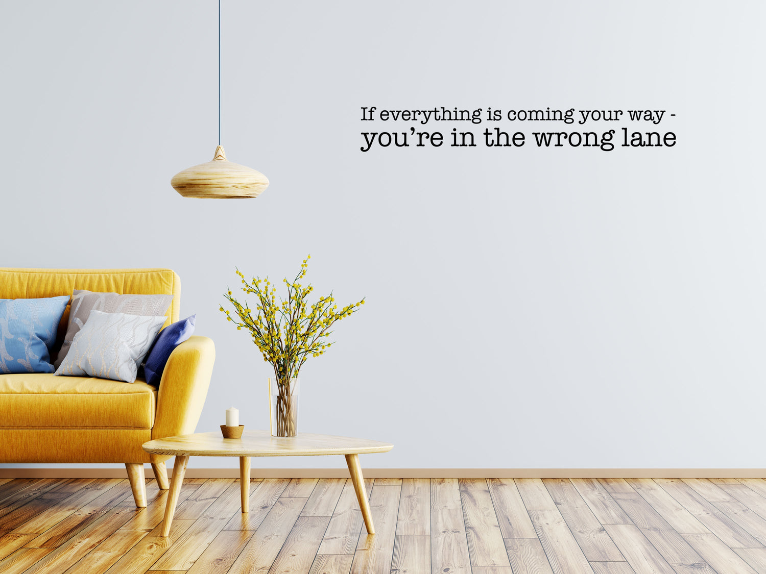 The Wrong Lane - Inspirational Wall Signs Vinyl Wall Decal Done 