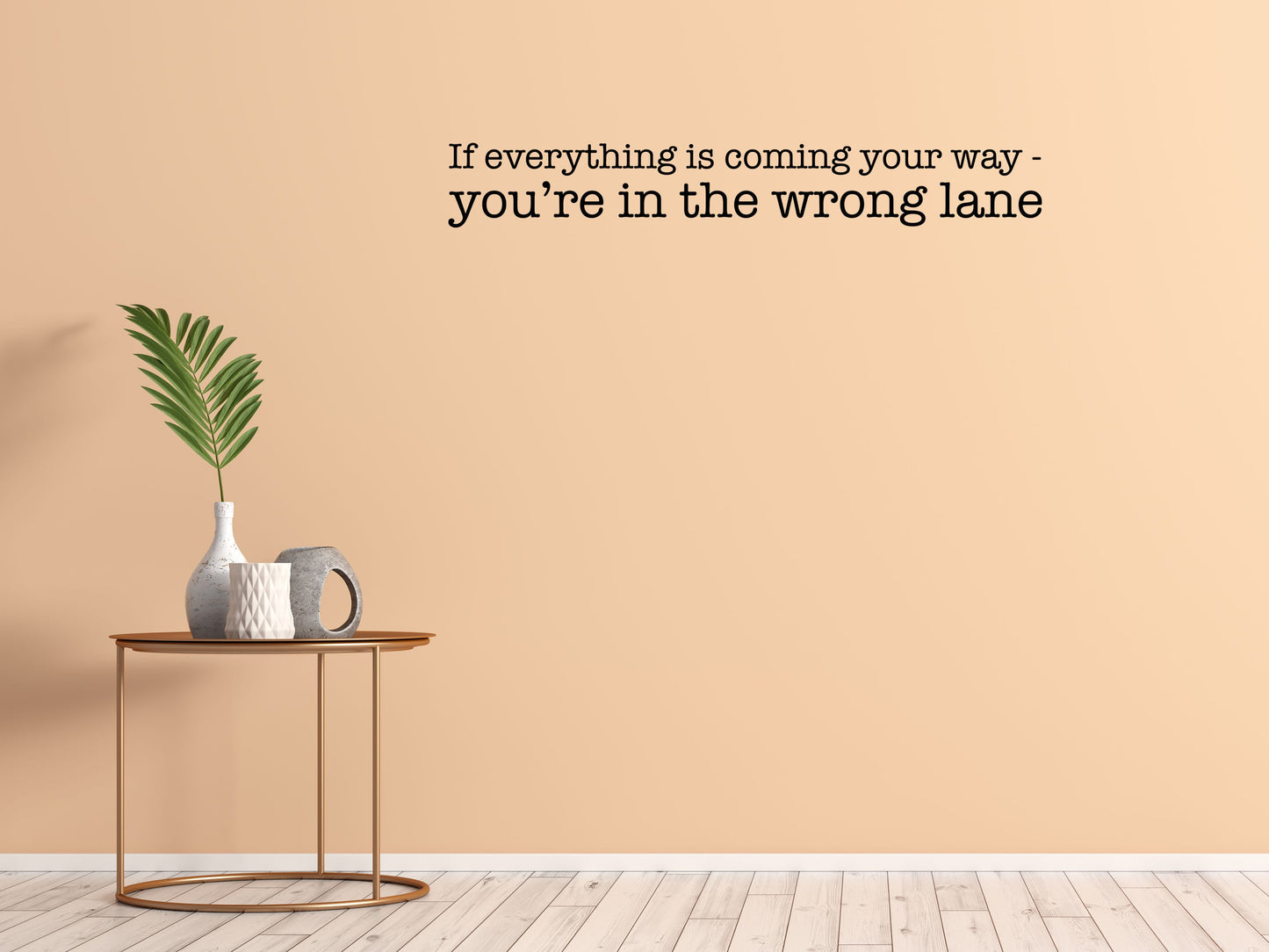 The Wrong Lane - Inspirational Wall Signs Vinyl Wall Decal Done 