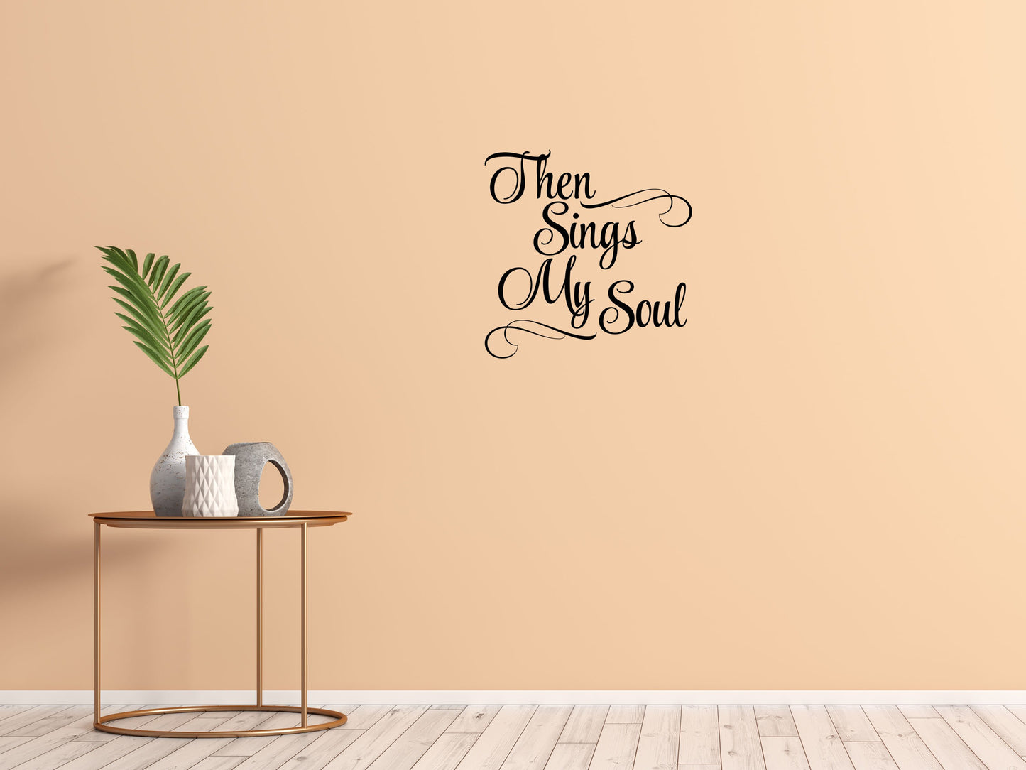 Then Sings My Soul - Inspirational Wall Signs Vinyl Wall Decal Inspirational Wall Signs 