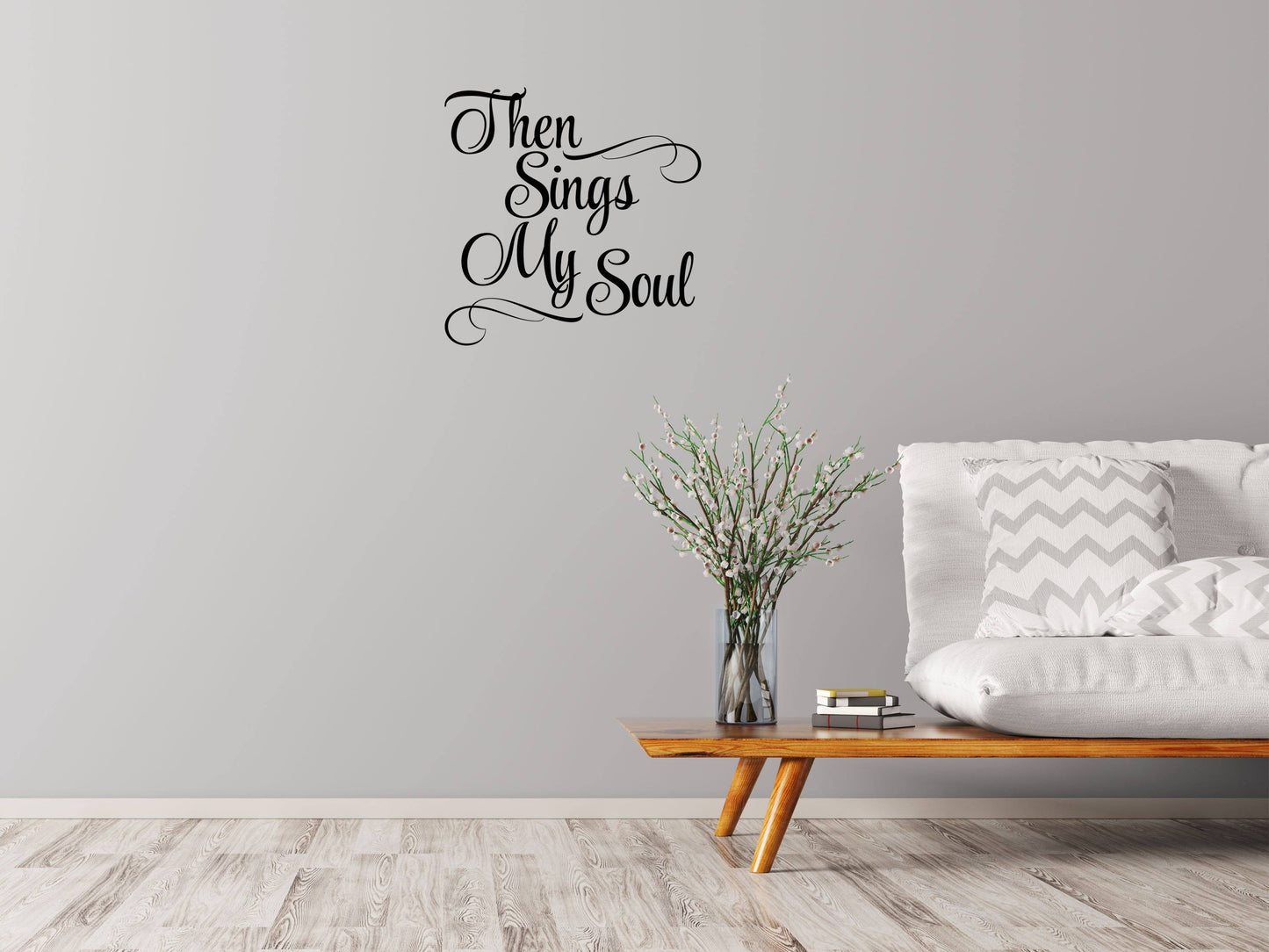 Then Sings My Soul - Inspirational Wall Signs Vinyl Wall Decal Inspirational Wall Signs 