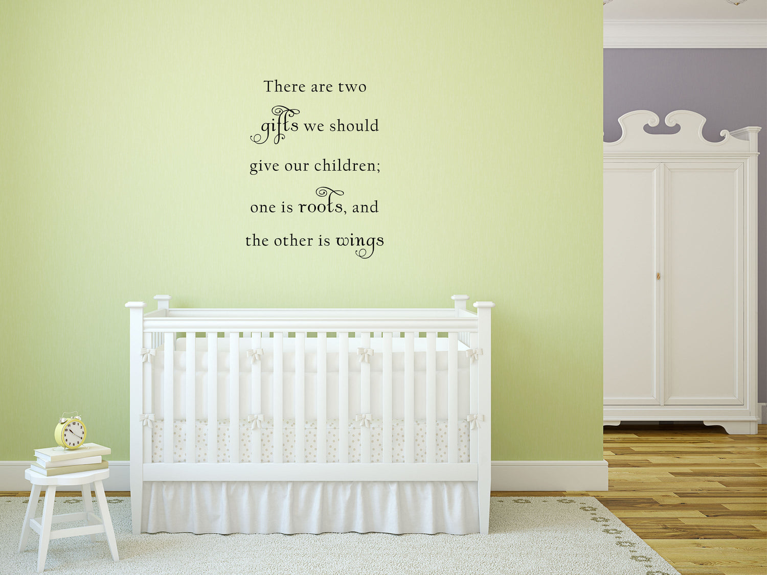 There Are Two Gifts We Should Give Our Children - Inspirational Wall Signs Vinyl Wall Decal Inspirational Wall Signs 