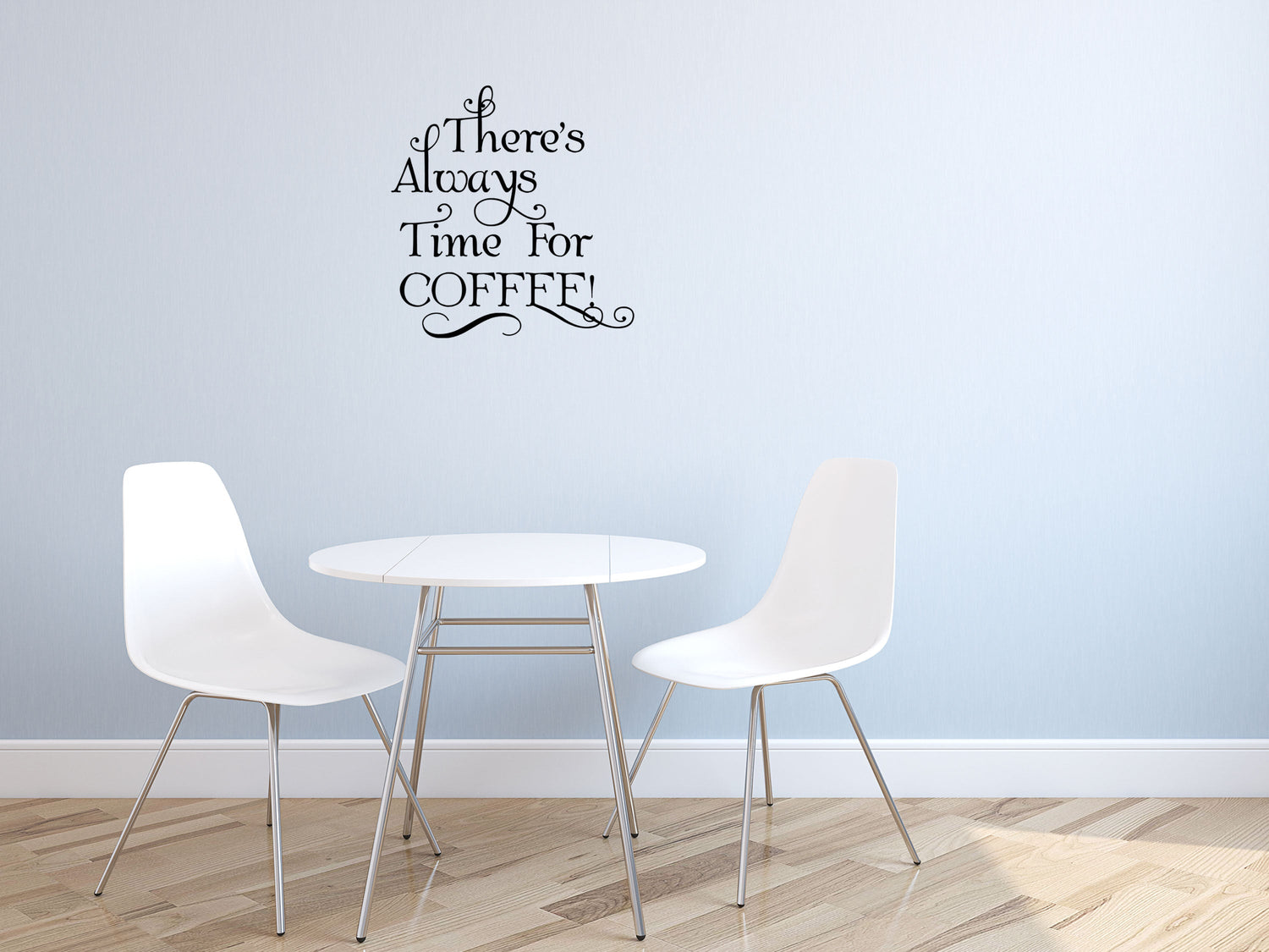 There's Always Time For Coffee Vinyl Wall Decal Inspirational Wall Signs 