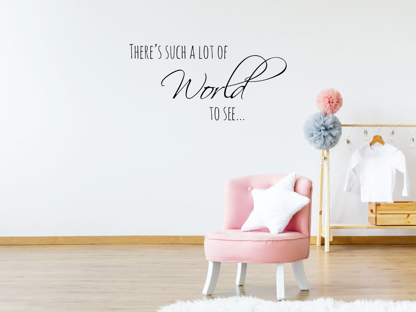 There's Such a Lot of World to See Nursery Vinyl Wall Decal - Baby Room Sign - Boy and Girl Room Wall Decal Vinyl Wall Decal Done 