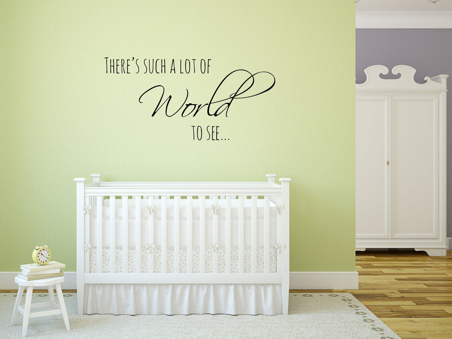 There's Such a Lot of World to See Nursery Vinyl Wall Decal - Baby Room Sign - Boy and Girl Room Wall Decal Vinyl Wall Decal Done 