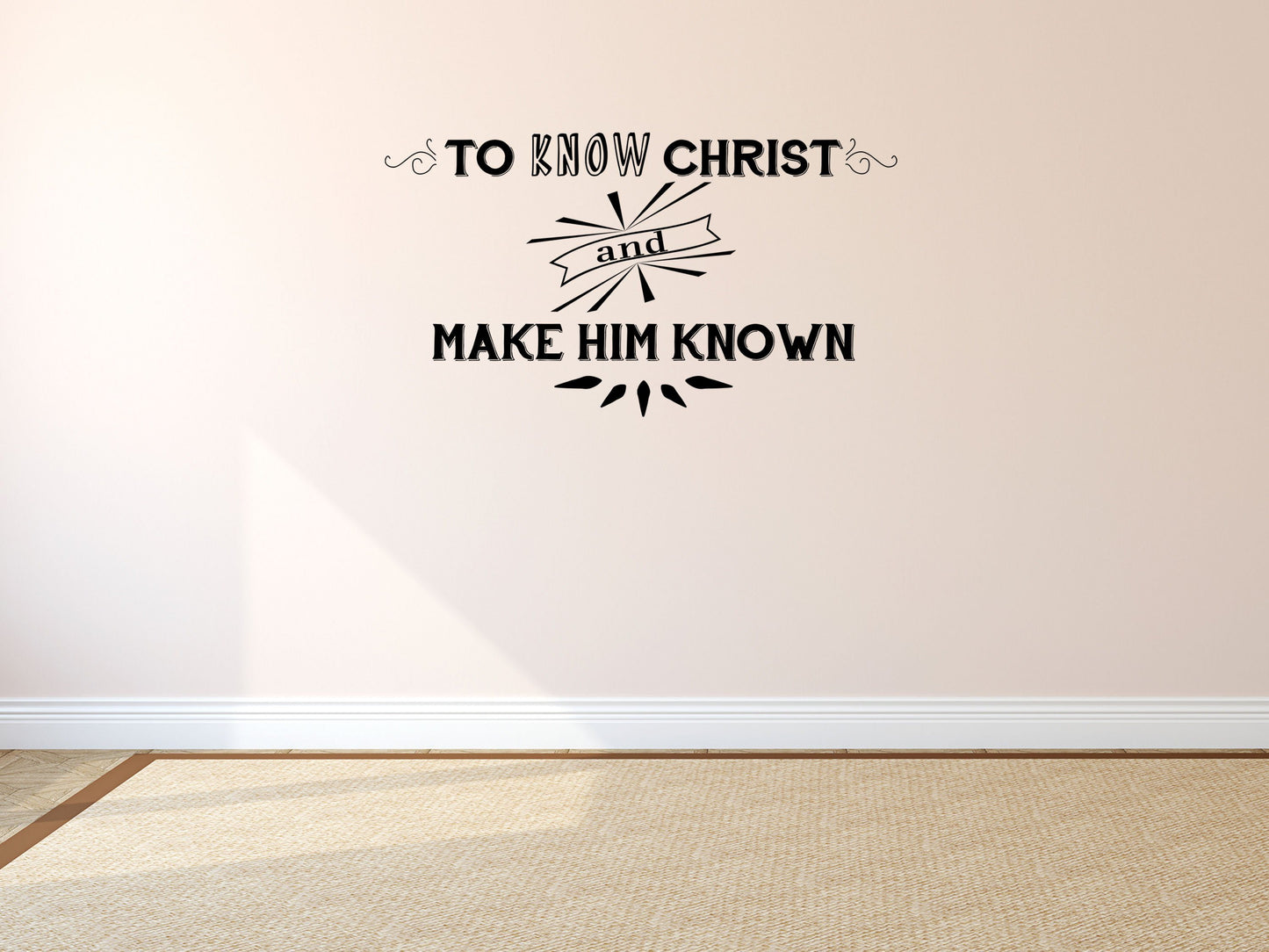 To Know Christ Decal - Know Christ Vinyl Decal - Religious Wall Decals - Inspirational Wall Decor - Make Christ Known Sign Vinyl Wall Decal Done 