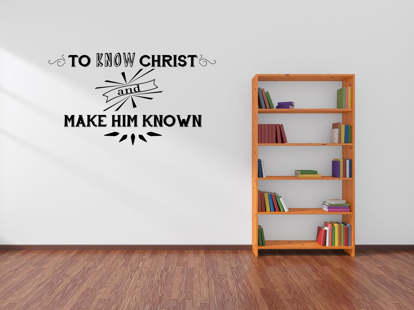 To Know Christ Decal - Know Christ Vinyl Decal - Religious Wall Decals - Inspirational Wall Decor - Make Christ Known Sign Vinyl Wall Decal Done 