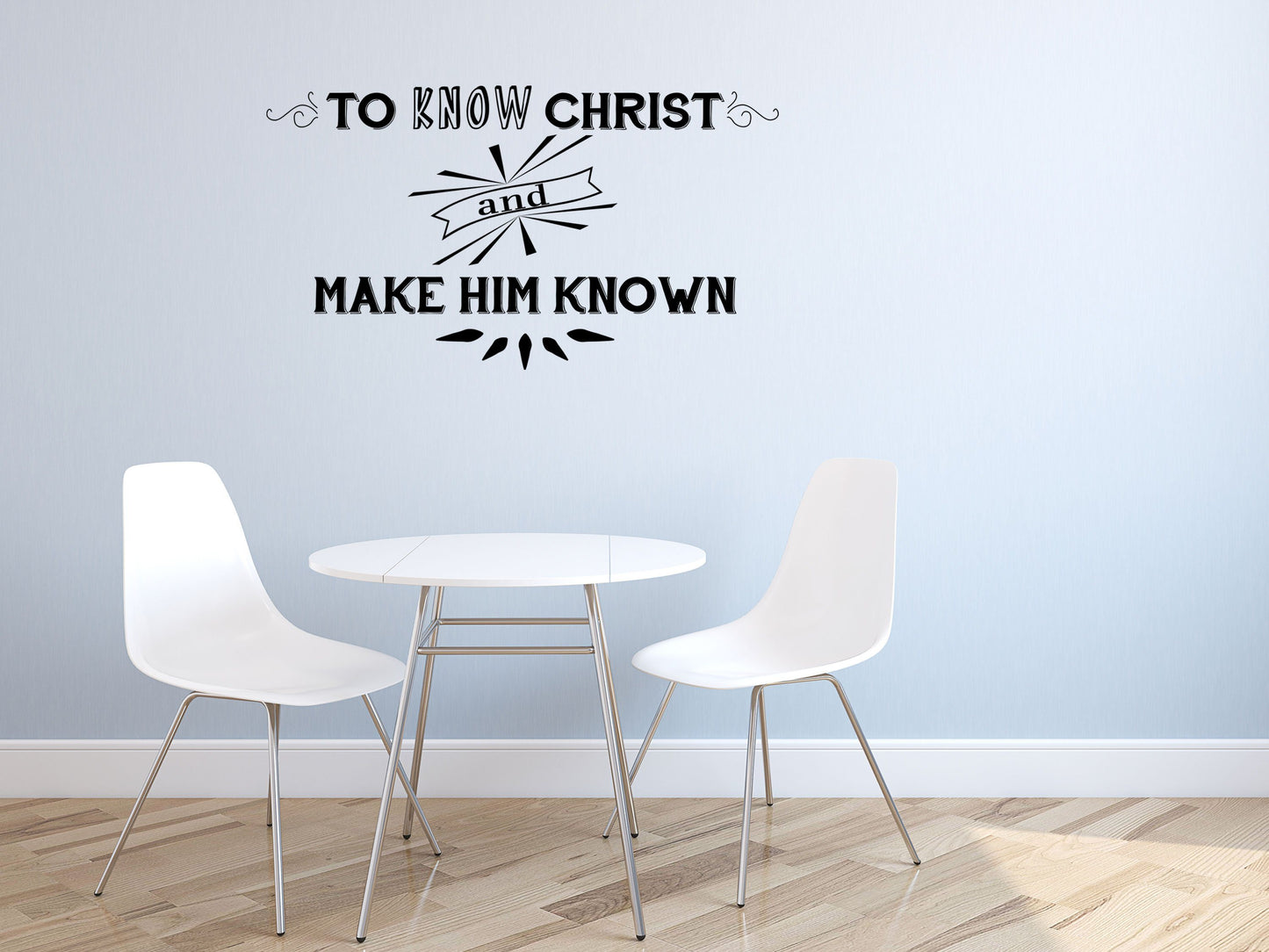 To Know Christ Decal - Know Christ Vinyl Decal - Religious Wall Decals - Inspirational Wall Decor - Make Christ Known Sign Vinyl Wall Decal Done 