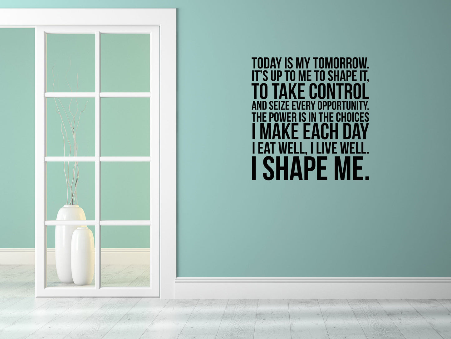 Today Is My Tomorrow Fitness Decal - Inspirational Vinyl Wall Decal Quote - Gym Wall Sticker- Workout Quote - Home Gym Wall Words Done 