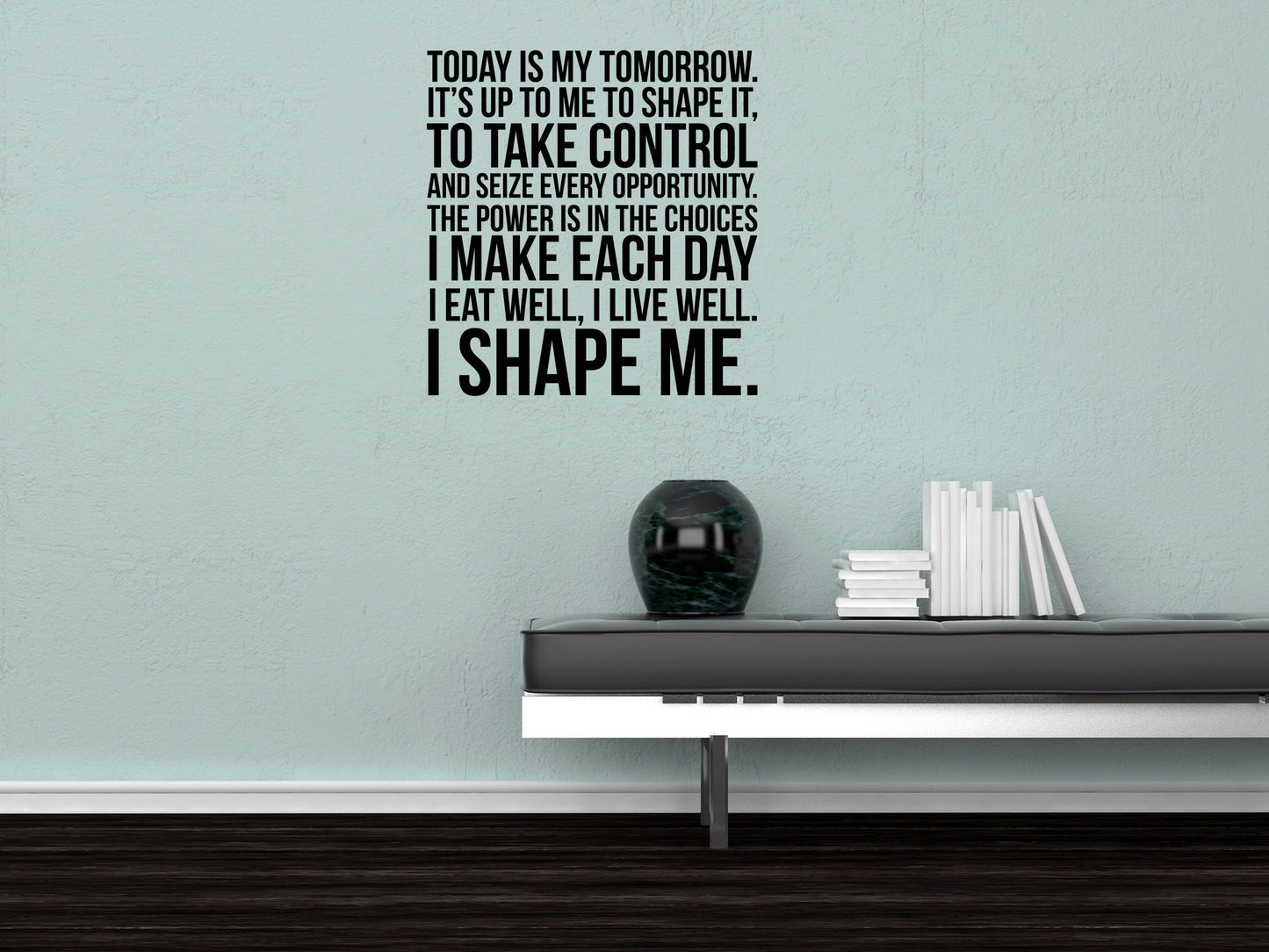 Today Is My Tomorrow Fitness Decal - Inspirational Vinyl Wall Decal Quote - Gym Wall Sticker- Workout Quote - Home Gym Wall Words Done 