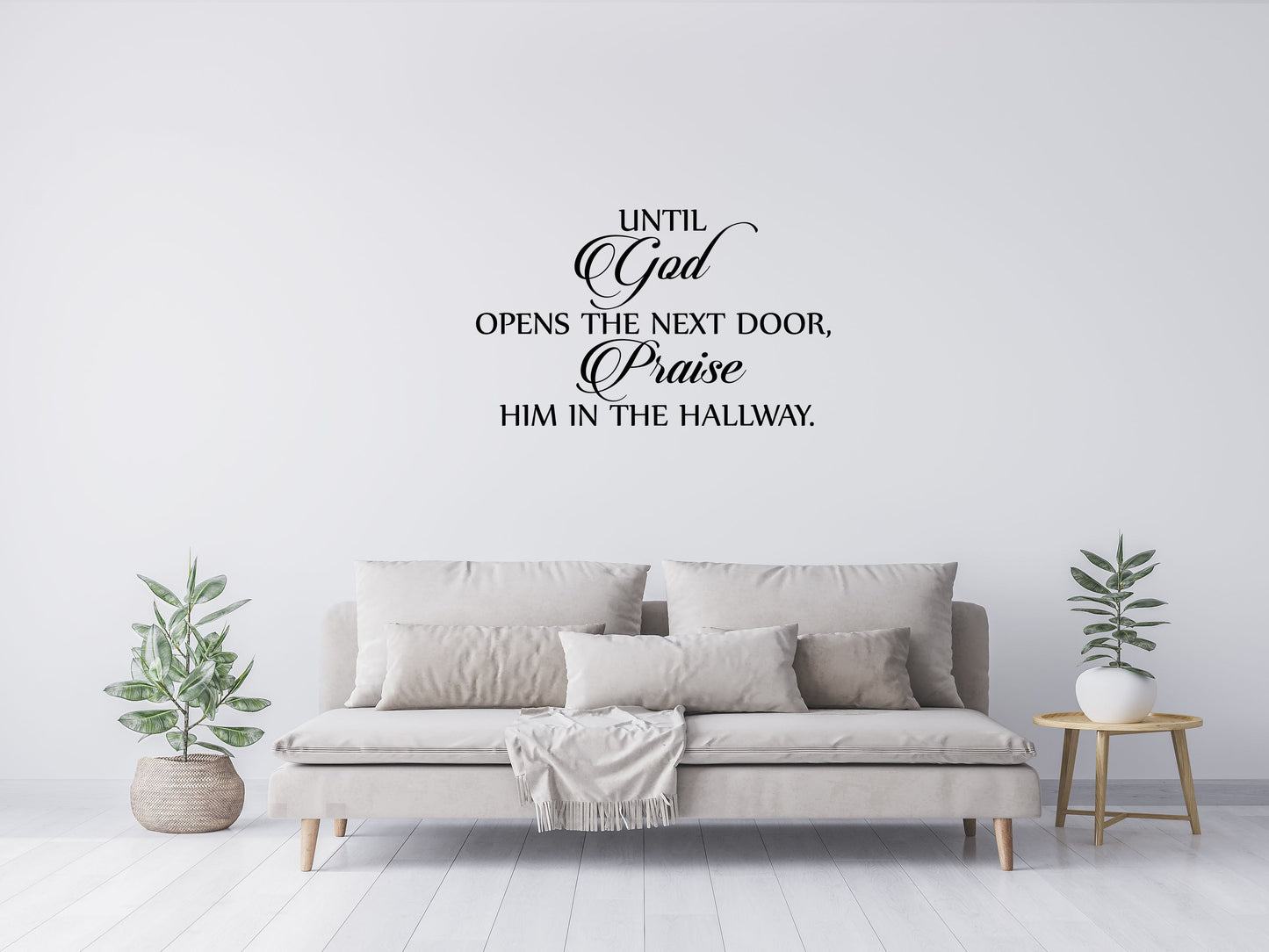 Until God Opens The Next Door, Praise Him In The Hallway - Inspirational Wall Decals Vinyl Wall Decal Inspirational Wall Signs 