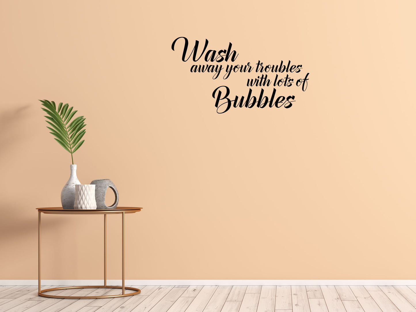 Wash Away Your Troubles - Inspirational Wall Decals Vinyl Wall Decal Inspirational Wall Signs 