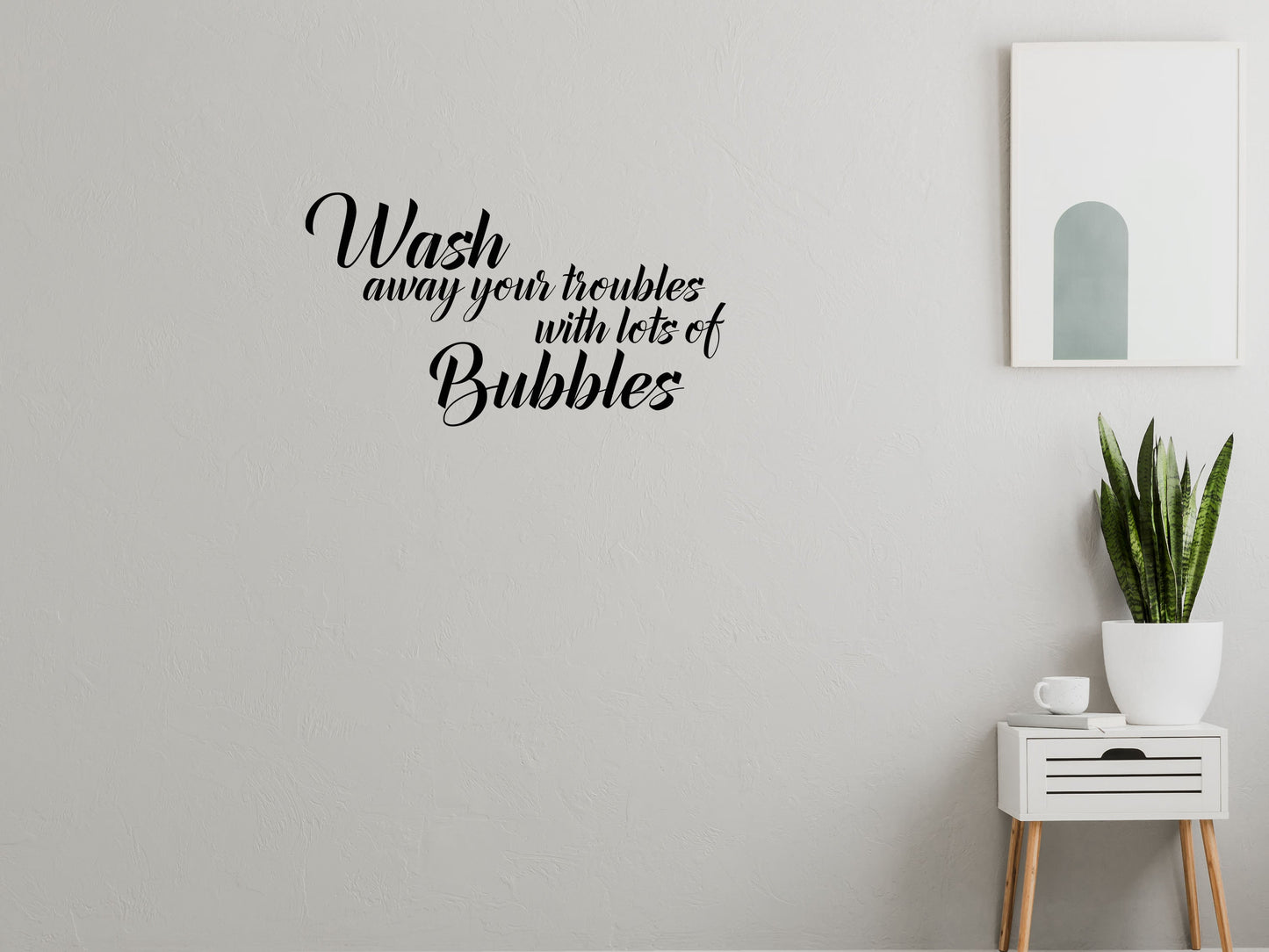 Wash Away Your Troubles - Inspirational Wall Decals Vinyl Wall Decal Inspirational Wall Signs 