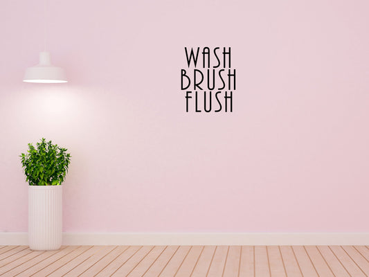 Wash Brush Flush Bathroom Wall Art Quote - Bathroom Wall Quotes Stickers Vinyl Wall Decal Title Done 