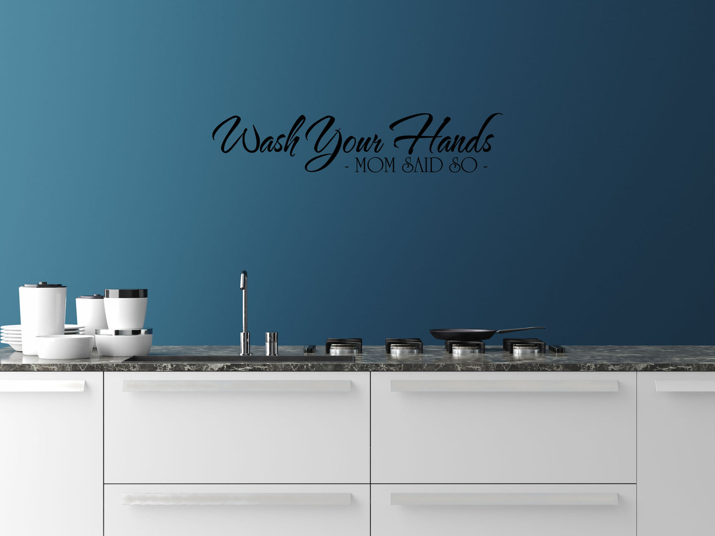 Wash Your Hands Because Mom Said So - Inspirational Wall Decals Vinyl Wall Decal Done 