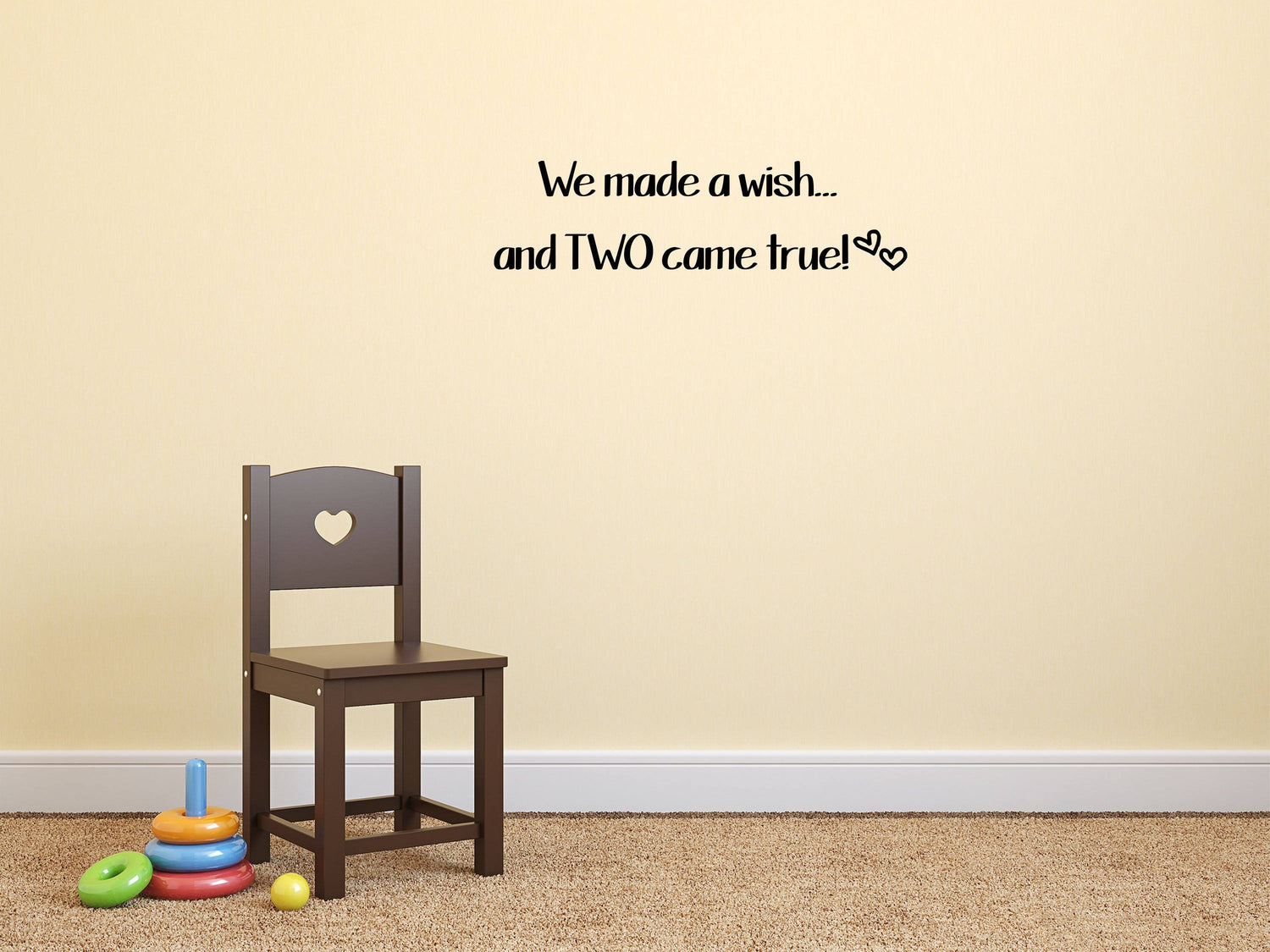 We Made A Wish and Two Came True - Inspirational Wall Decals Vinyl Wall Decal Inspirational Wall Signs 