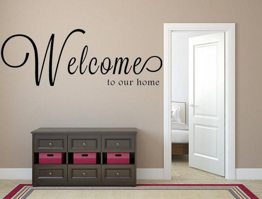 Welcome To Our Home - Inspirational Wall Decals Inspirational Wall Signs 