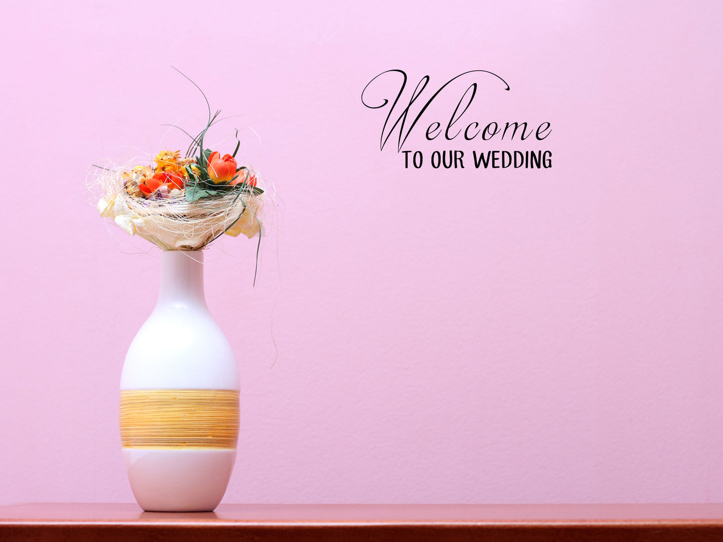 Welcome To Our Wedding Vinyl Wall Decal Inspirational Wall Signs 