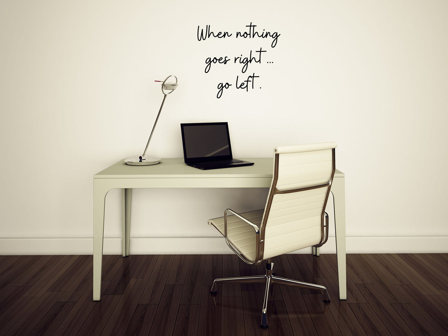 When Nothing Goes Right Decal - Go Left Decal - Inspiring Quote Decal - Motivational Sign - Inspirational Wall Art Vinyl Wall Decal Done 