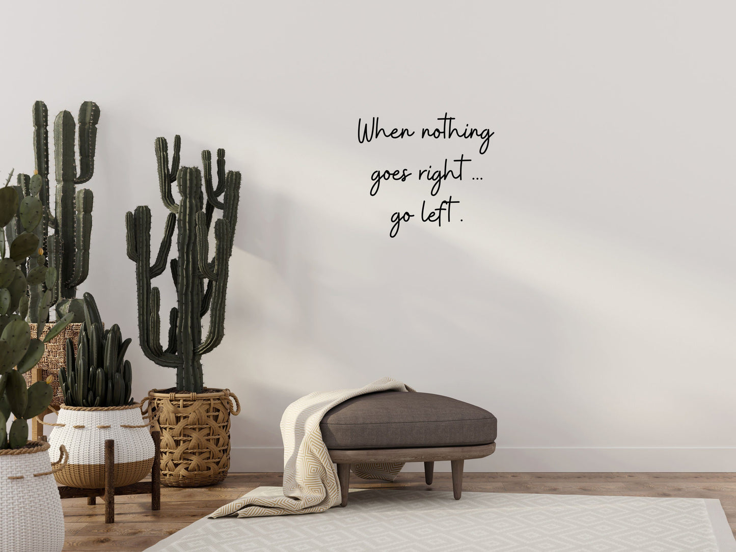 When Nothing Goes Right Decal - Go Left Decal - Inspiring Quote Decal - Motivational Sign - Inspirational Wall Art Vinyl Wall Decal Done 