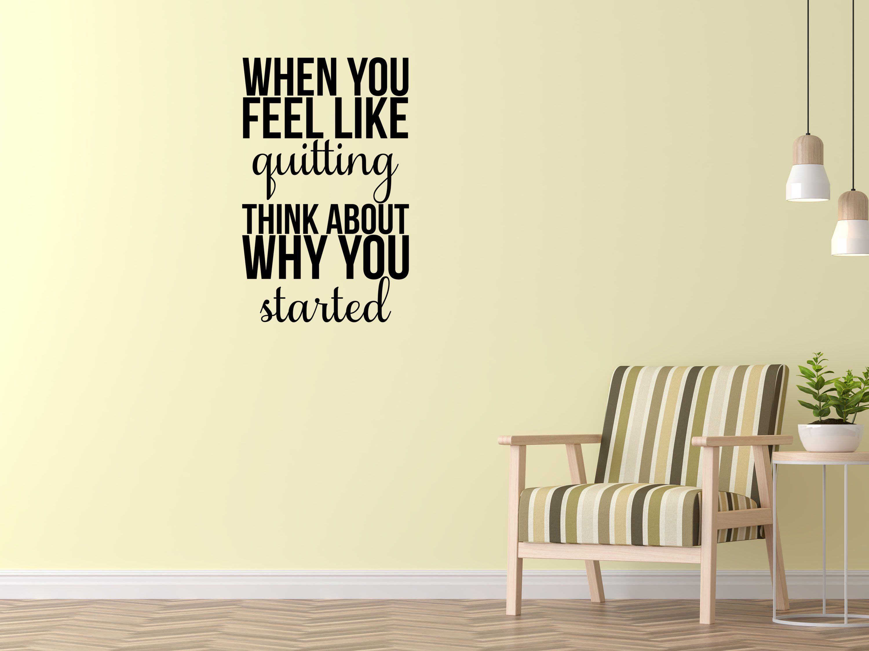 When You Feel Like Quitting Motivational Office Wall Decal - Inspirational Wall Decals Inspirational Wall Signs 