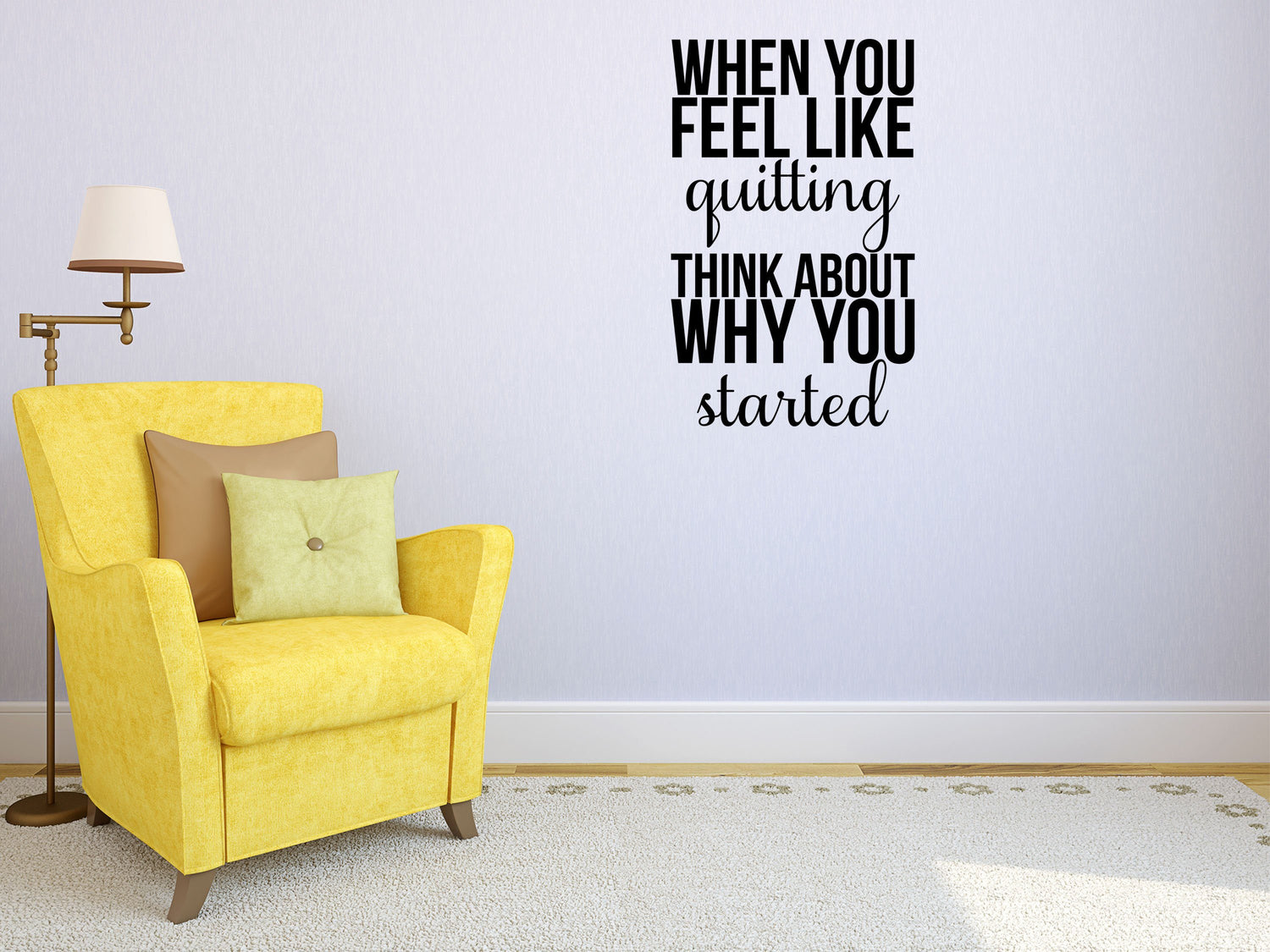 When You Feel Like Quitting Motivational Office Wall Decal - Inspirational Wall Decals Inspirational Wall Signs 