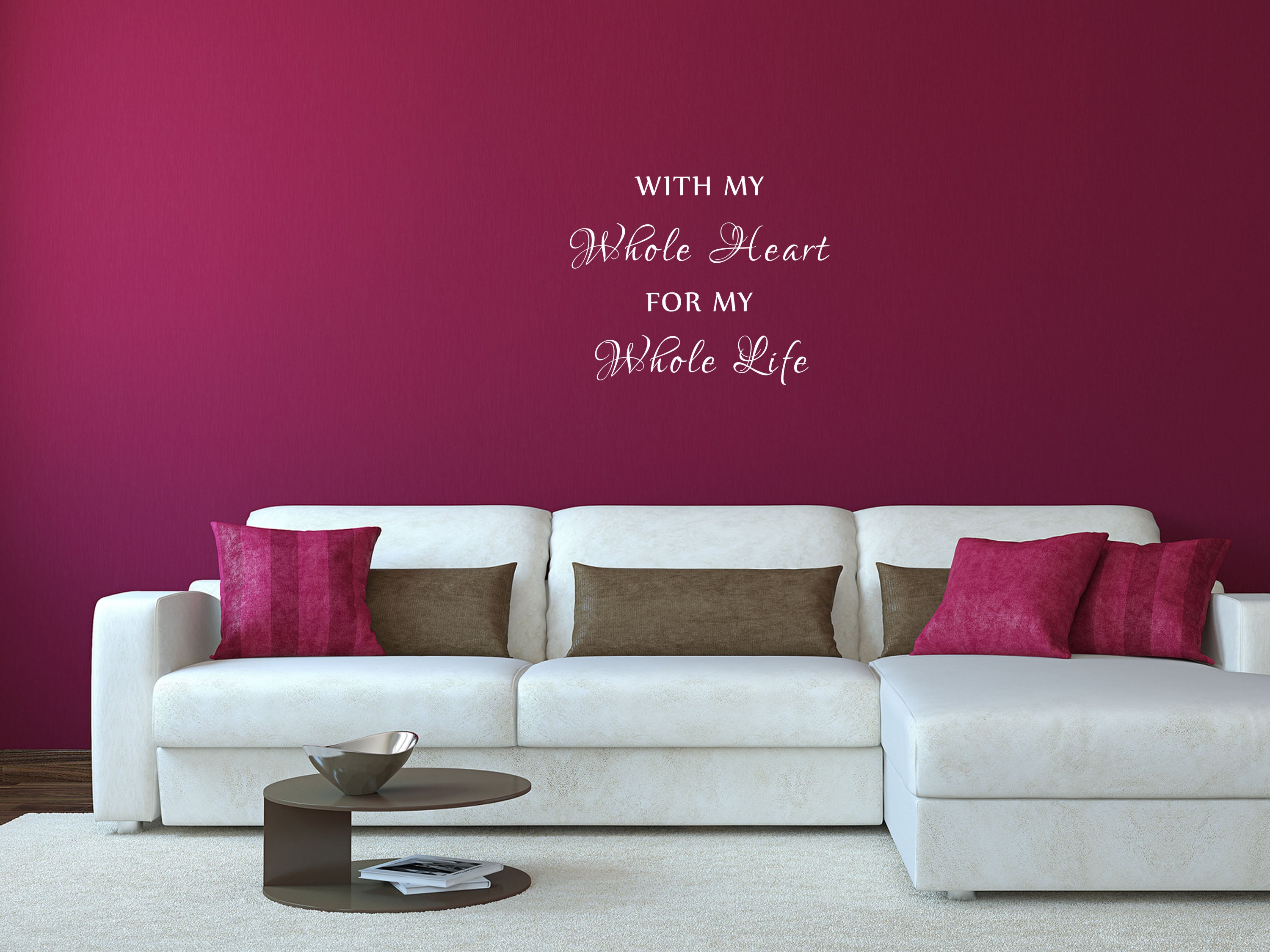 With My Whole Heart For My Whole Life Home Decor Decals Inspirational Wall Signs 