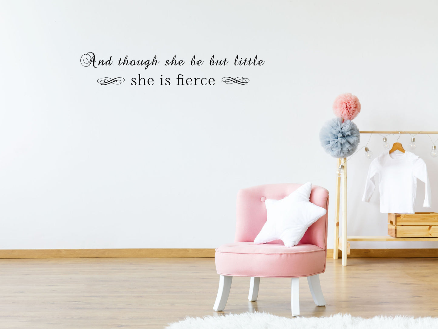 Written Wall Decor Nursery Quote of And Though She Be But Little She Is Fierce Home Decor Decals Inspirational Wall Signs 